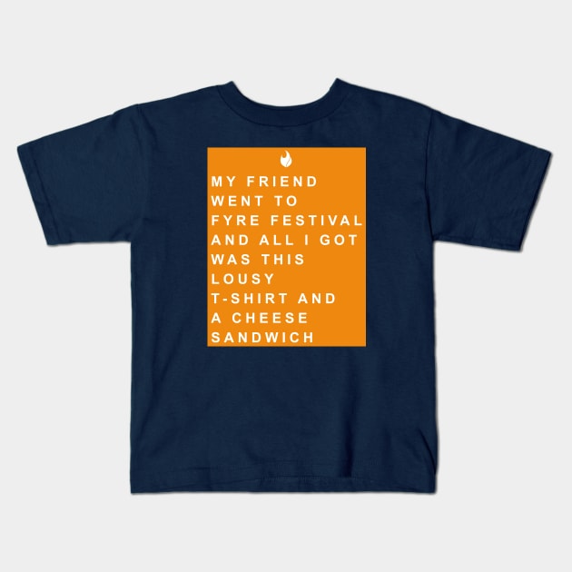 Fyre Souvenir Kids T-Shirt by drewbacca